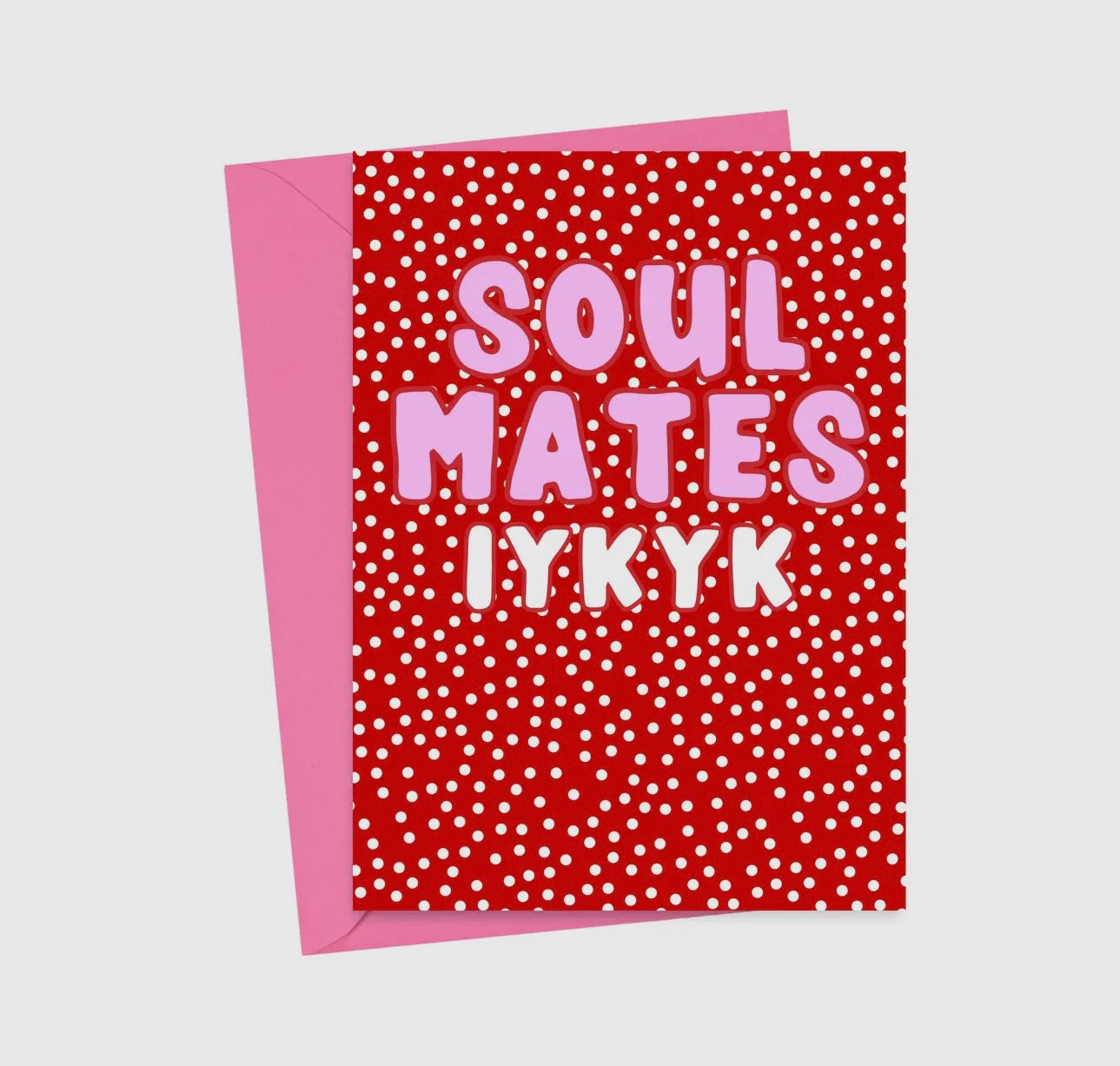 soul mates iykyk card