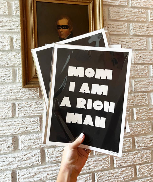 mom I am a rich man print